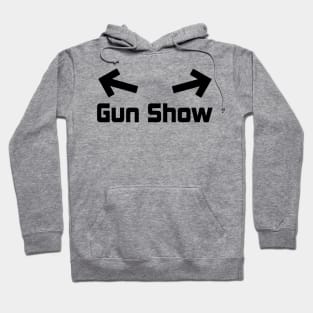 Gun Show Design Hoodie